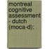 Montreal Cognitive Assessment - Dutch (MoCA-D):