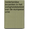Nederlandse accenten in het veiligheidsbeleid van de Europese Unie door Dirk Van Daele