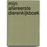 Mijn allereerste dierenkijkboek by Unknown