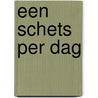 Een schets per dag by Unknown
