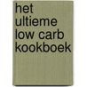 Het ultieme low carb kookboek door Jane Faerber