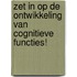 Zet in op de ontwikkeling van cognitieve functies!