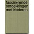 Fascinerende ontdekkingen met kinderen