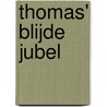 Thomas' blijde jubel door C. Van Rijswijk