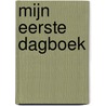 Mijn eerste dagboek by C. Dubbeld