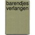 Barendjes verlangen