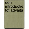 Een introductie tot advaita door Dennis Waite