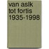 Van ASLK tot FORTIS 1935-1998
