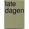 Late dagen door Bernard Dewulf