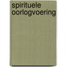 Spirituele oorlogvoering by Jed McKenna