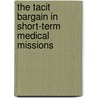 The tacit bargain in short-term medical missions door Paul Caldron