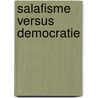 Salafisme versus democratie by Dirk Verhofstadt