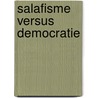 Salafisme versus democratie door Dirk Verhofstadt
