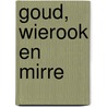 Goud, wierook en Mirre door Joke Langmans