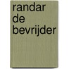 Randar de bevrijder by Dick Dreux