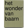 Het wonder van Baarn by Leo Boudewijns