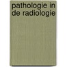 Pathologie in de radiologie door Onbekend