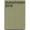 STUKschrijven 2016 by RenéE. Van Marissing