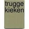Trugge kieken by Frits Bouwmeester