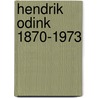 Hendrik Odink 1870-1973 door Onbekend