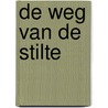 De weg van de stilte by Omraam MikhaëL. Aïvanhov