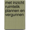Met inzicht ruimtelik plannen en vergunnen door Bernard Hubeau