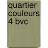 Quartier couleurs 4 BVC door Onbekend