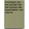 Inventaris van het archief van het kantoor der hypotheken van veurne door Quinten Van Gorp