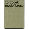 Zorgboek Myelofibrose by Unknown