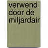 Verwend door de miljardair by Dani Collins