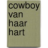 Cowboy van haar hart by Catherine Mann