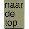 Naar de top by Nicholas Oldland