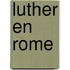 Luther en Rome