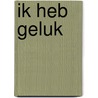 Ik heb geluk by Luc Vercauteren