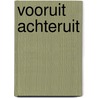 Vooruit Achteruit door Peter Winkels