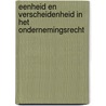Eenheid en verscheidenheid in het ondernemingsrecht door L. Timmerman