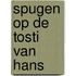 Spugen op de tosti van Hans