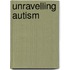 Unravelling autism