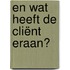 En wat heeft de cliënt eraan?