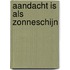 Aandacht is als zonneschijn