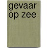 Gevaar op zee by Marion van de Coolwijk