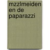 MZZLmeiden en de paparazzi by Marion van de Coolwijk