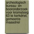 Archeologisch bureau- en booronderzoek voor Kromsteeg 63 te Kerkdriel, gemeente Maasdriel