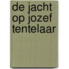 De jacht op Jozef Tentelaar by Stefan Boonen