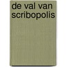 De val van Scribopolis door Peter Van Olmen