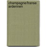 Champagne/Franse Ardennen door Onbekend