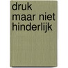 Druk maar niet hinderlijk by Bas Poell