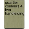 Quartier couleurs 4 BVC Handleiding door Onbekend