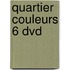 Quartier couleurs 6 dvd