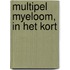 Multipel myeloom, in het kort